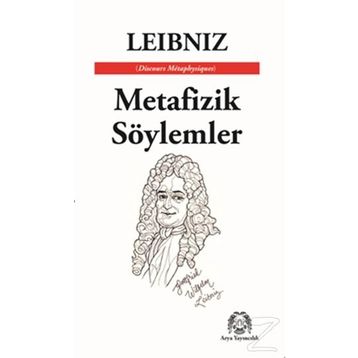 Metafizik Söylemler - Gottfried Wilhelm Leibniz