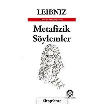 Metafizik Söylemler - Gottfried Wilhelm Leibniz