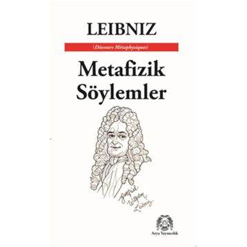 Metafizik Söylemler - Gottfried Wilhelm Leibniz