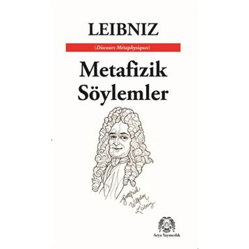 Metafizik Söylemler - Gottfried Wilhelm Leibniz