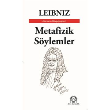 Metafizik Söylemler - Gottfried Wilhelm Leibniz