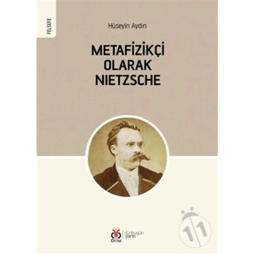 Metafizikçi Olarak Nietzsche - Hüseyin Aydın