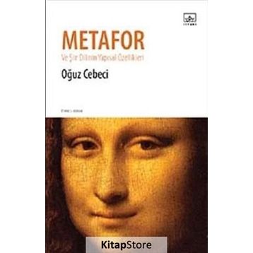METAFOR VE ŞIIR DILININ YAPISAL ÖZELLIKLERI - OĞUZ CEBECI