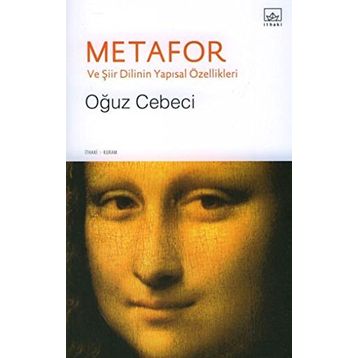 METAFOR VE ŞIIR DILININ YAPISAL ÖZELLIKLERI - OĞUZ CEBECI