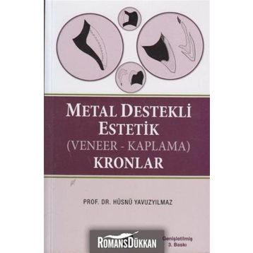 METAL DESTEKLI ESTETIK (VENEER - KAPLAMA) KRONLAR - HÜSNÜ YAVUZYILMAZ