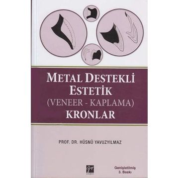 METAL DESTEKLI ESTETIK (VENEER - KAPLAMA) KRONLAR - HÜSNÜ YAVUZYILMAZ