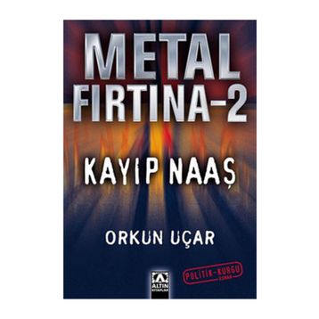 METAL FIRTINA 2 KAYIP NAAŞ - ORKUN UÇAR