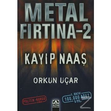 METAL FIRTINA 2 KAYIP NAAŞ - ORKUN UÇAR