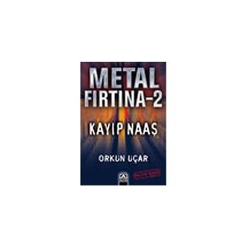 METAL FIRTINA 2 KAYIP NAAŞ - ORKUN UÇAR