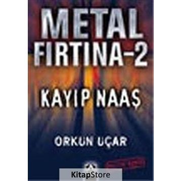 METAL FIRTINA 2 KAYIP NAAŞ - ORKUN UÇAR