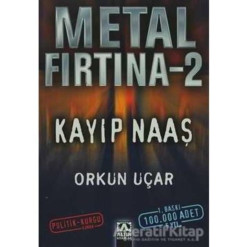 METAL FIRTINA 2 KAYIP NAAŞ - ORKUN UÇAR