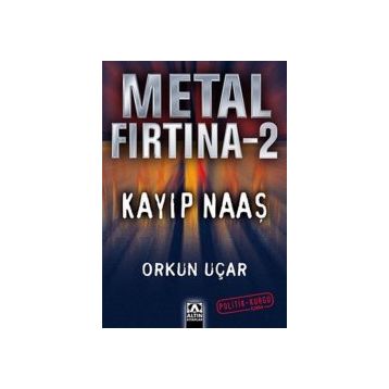 METAL FIRTINA 2 KAYIP NAAŞ - ORKUN UÇAR