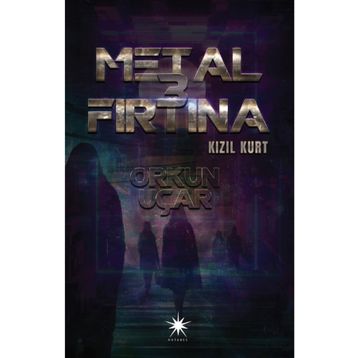 Metal Fırtına 3 Kızıl Kurt - Orkun Uçar