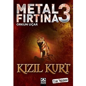 Metal Fırtına 3 Kızıl Kurt - Orkun Uçar