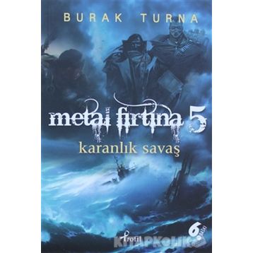 Metal Fırtına 5 Karanlıkları Savaşı - Burak Turna