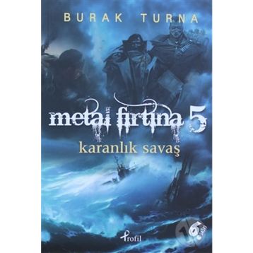 Metal Fırtına 5 Karanlıkları Savaşı - Burak Turna