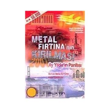 METAL FIRTINA`NIN KIRILMASI AY YILDIZ`IN PARILTISI - OSMAN METIN ÖZTÜRK, ERSIN YÜKSELAY