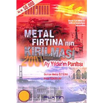 METAL FIRTINA`NIN KIRILMASI AY YILDIZ`IN PARILTISI - OSMAN METIN ÖZTÜRK, ERSIN YÜKSELAY