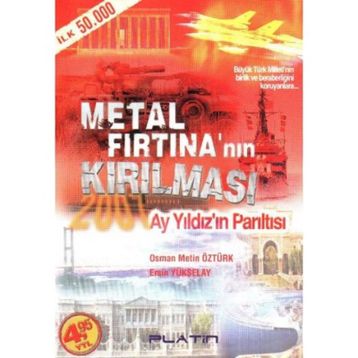 METAL FIRTINA`NIN KIRILMASI AY YILDIZ`IN PARILTISI - OSMAN METIN ÖZTÜRK, ERSIN YÜKSELAY