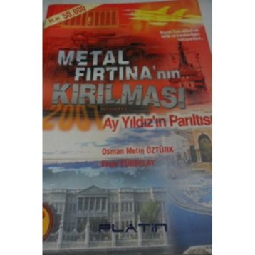 METAL FIRTINA`NIN KIRILMASI AY YILDIZ`IN PARILTISI - OSMAN METIN ÖZTÜRK, ERSIN YÜKSELAY