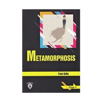 Metamorphosis - Stage 4 - Franz Kafka