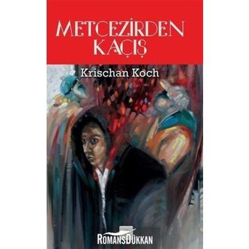 Metcezirden Kaçış - Krischan Koch