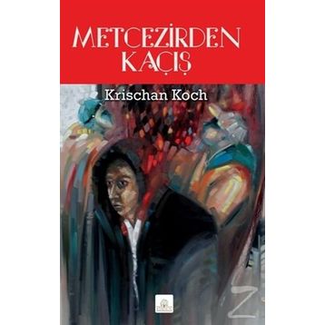 Metcezirden Kaçış - Krischan Koch