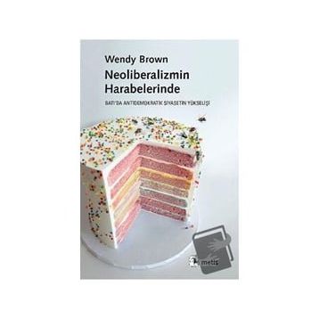 Metis Yayınları - Neoliberalizmin Harabelerinde