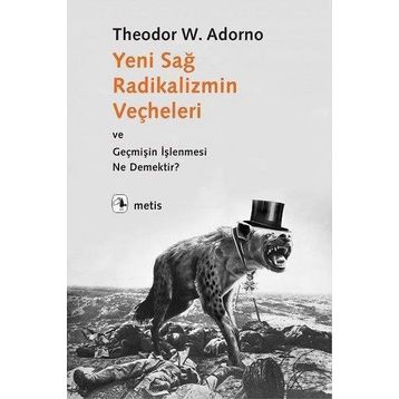 Metis Yayınları - Yeni Sağ Radikalizmin Veçheleri ve Geçmişin İşlenmesi Ne Demektir ?