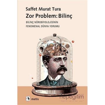 Metis Yayınları - Zor Problem: Bilinç