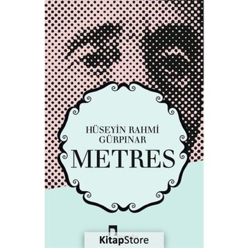 METRES - HÜSEYİN RAHMI GÜRPINAR
