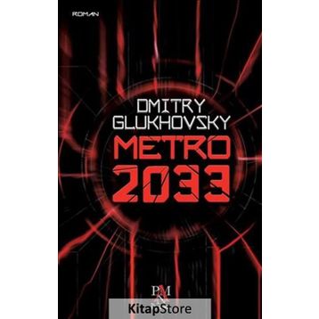 Metro 2033 - Dmitry Glukhovsky