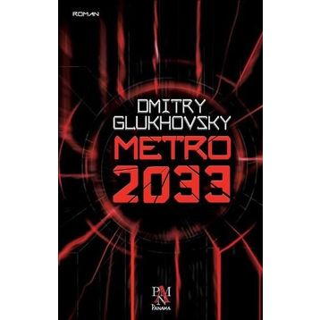 Metro 2033 - Dmitry Glukhovsky