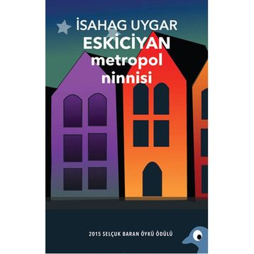 Metropol Ninnisi - İsahag Uygar Eskiciyan