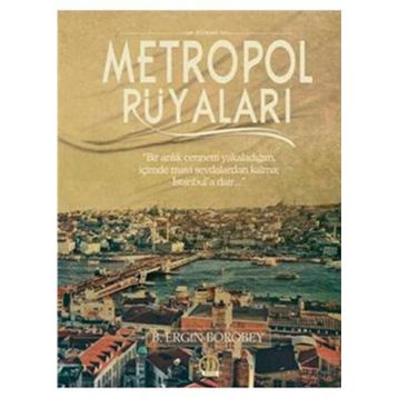 Metropol Rüyaları - beytullah ergin borobey