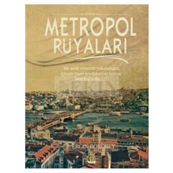 Metropol Rüyaları - beytullah ergin borobey