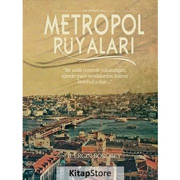 Metropol Rüyaları - beytullah ergin borobey