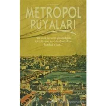 Metropol Rüyaları - beytullah ergin borobey