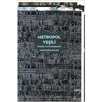 Metropol Yeşili - Ali Taptık Uğur Tanyeli