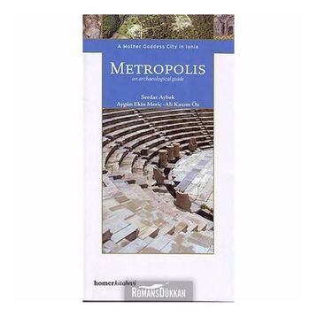 Metropolis: An Archaeological Guide - Serdar Aybek