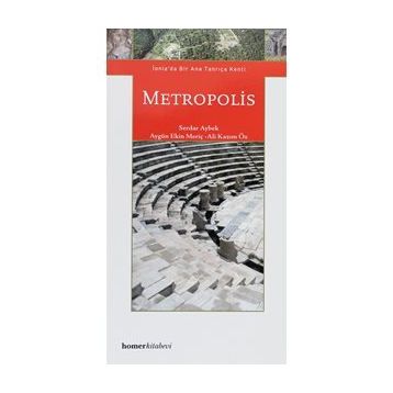 Metropolis: An Archaeological Guide - Serdar Aybek