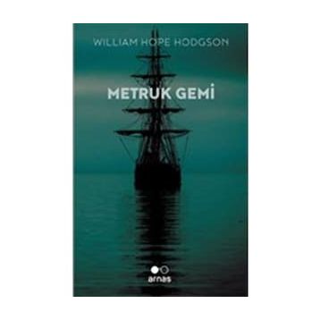 Metruk Gemi - William Hope Hodgson