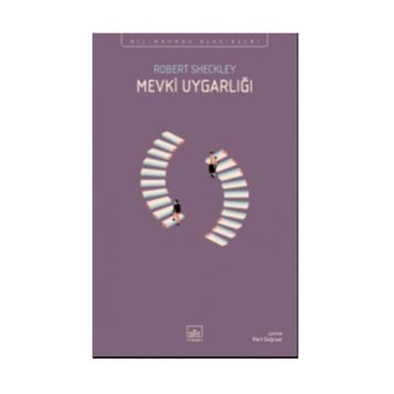 Mevki Uygarlığı - Robert Sheckley