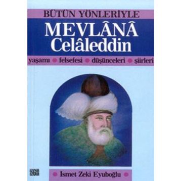 MEVLANA CELALEDDIN - İSMET ZEKI EYÜBOĞLU