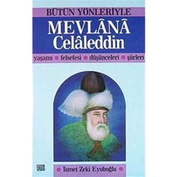 MEVLANA CELALEDDIN - İSMET ZEKI EYÜBOĞLU