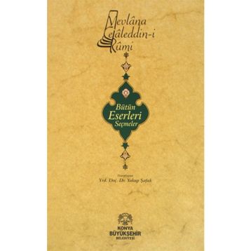 MEVLANA CELALEDDIN RUMI´NIN BÜTÜN ESERLERINDEN SEÇMELER - HEYET
