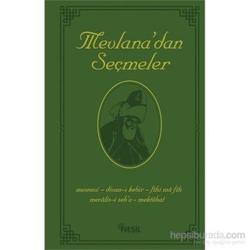 MEVLANA CELALEDDIN RUMI´NIN BÜTÜN ESERLERINDEN SEÇMELER - HEYET