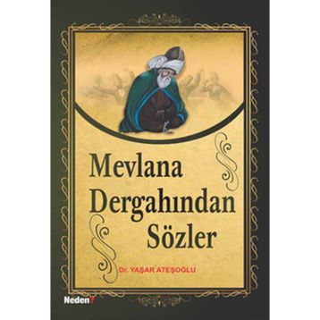Mevlana Dergahindan Sözler - Yasar Atesoglu