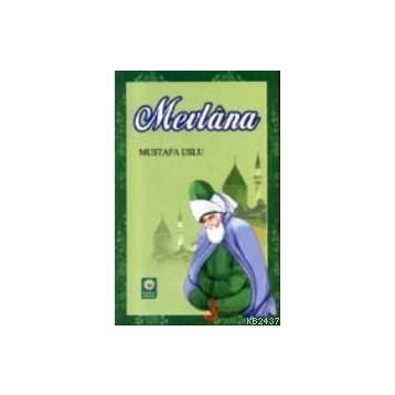 MEVLANA - MUSTAFA USLU