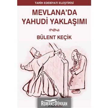 MEVLANADA YAHUDI YAKLAŞIMI - BÜLENT KEÇİK